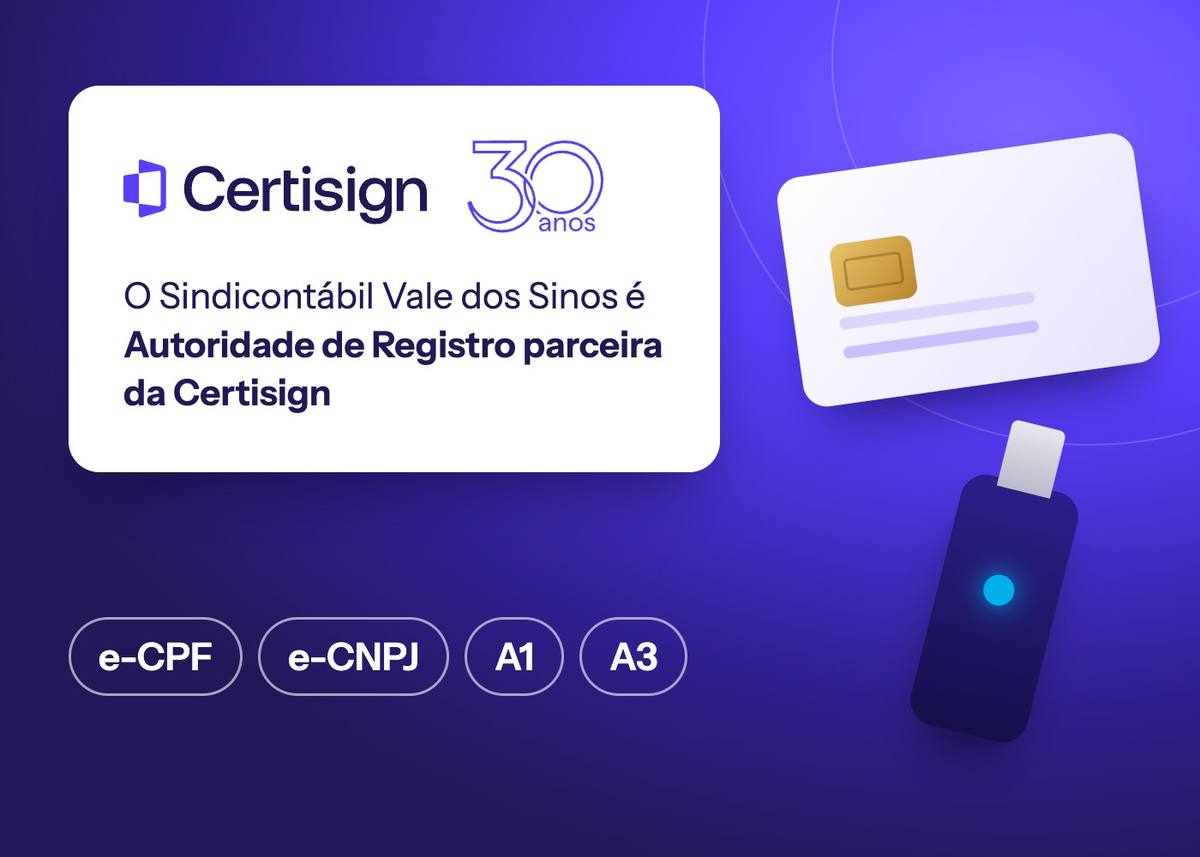 Logo da Certisign com a frase “O Sindicontábil Vale dos Sinos é Autoridade de Registro parceira da Certisign”, sobre o violeta da Certisign, com um cartão e um token de certificado digital