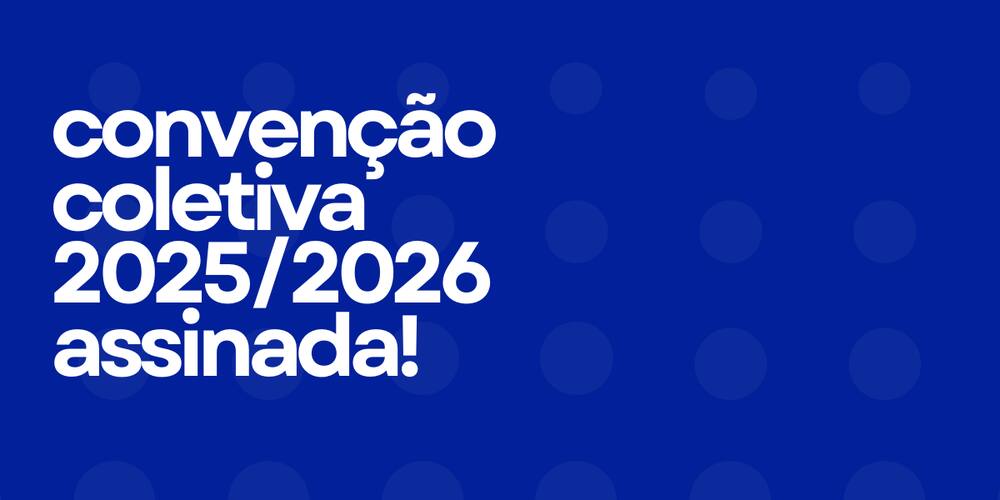 Peça de divulgação da assinatura da CCT 2025/2026